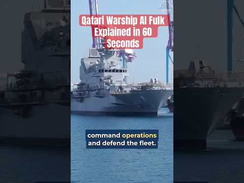 Qatari Warship Al Fulk Explained in 60 Seconds | ::: Expand Your ...
