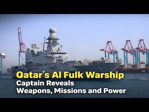 Qatar’s Al Fulk Warship Captain Reveals Weapons, Missions and Power ...